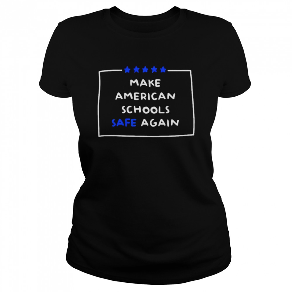 Make America Schools Safe Again Uvalde  Classic Women's T-shirt
