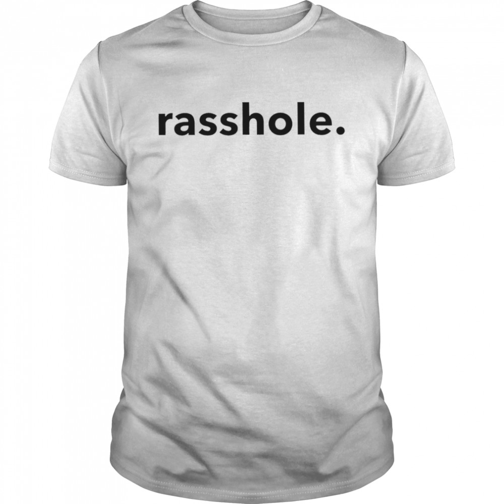 Rasshole text 2022 T-shirt