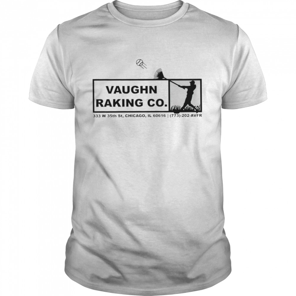Vaughn Raking Co funny 2022 T-shirt