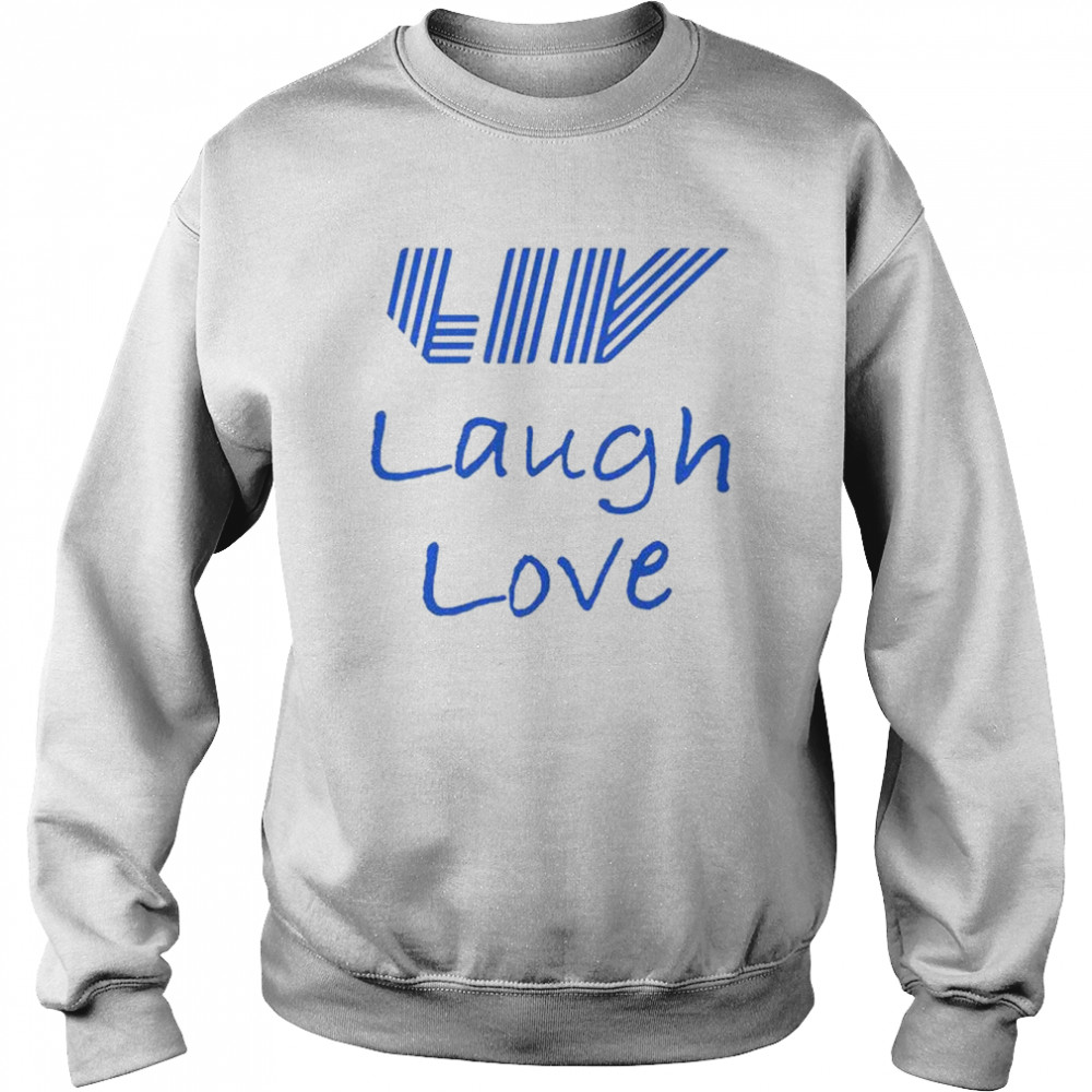 Claire Rogers Liv Golf Liv Laugh Love shirt Unisex Sweatshirt