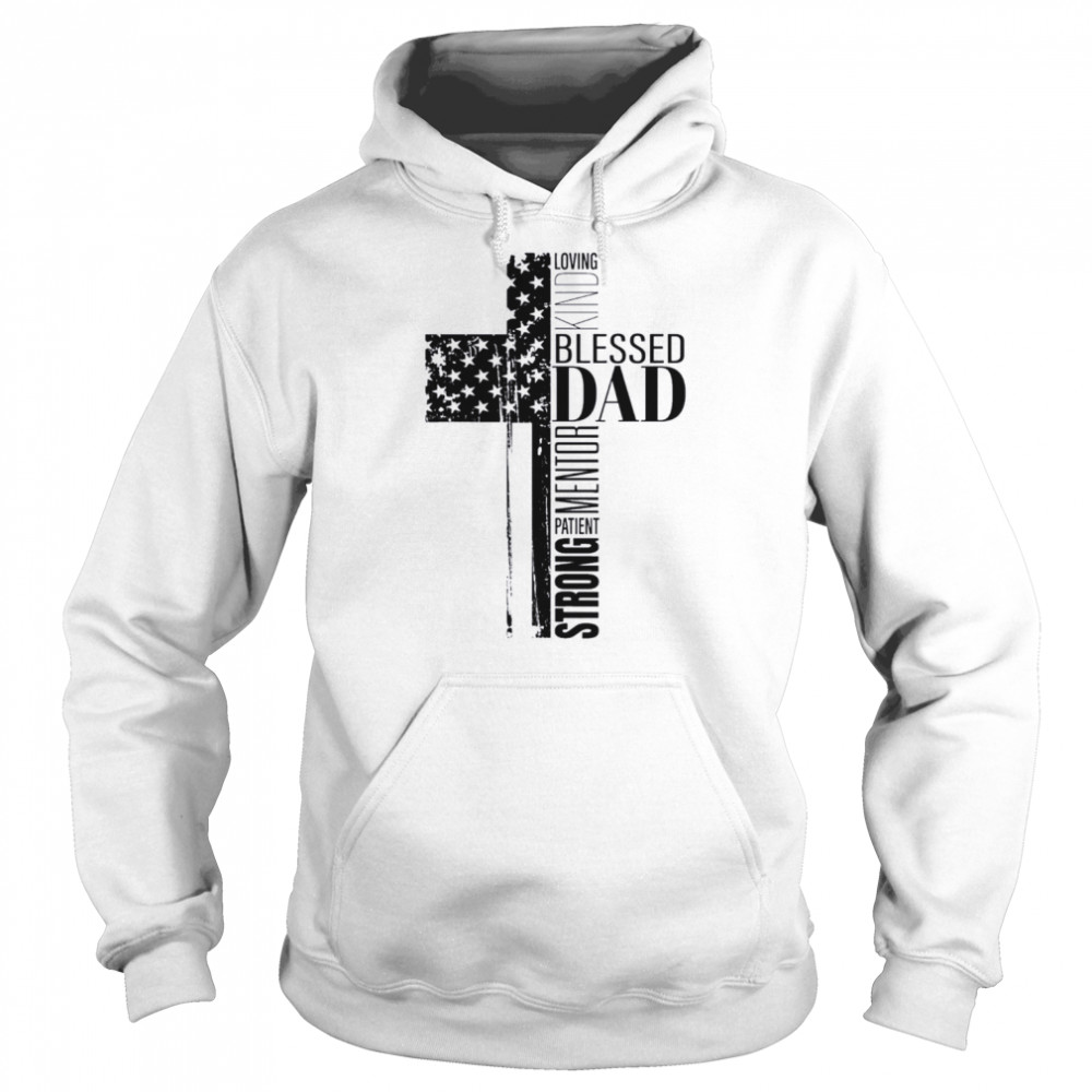 Cool christian blessed dad cross American flag fathers day shirt Unisex Hoodie