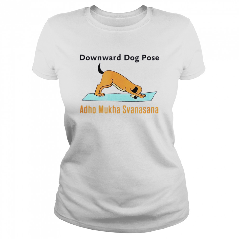 Downard Dog Pose Adho Mukha Svanasana  Classic Women's T-shirt