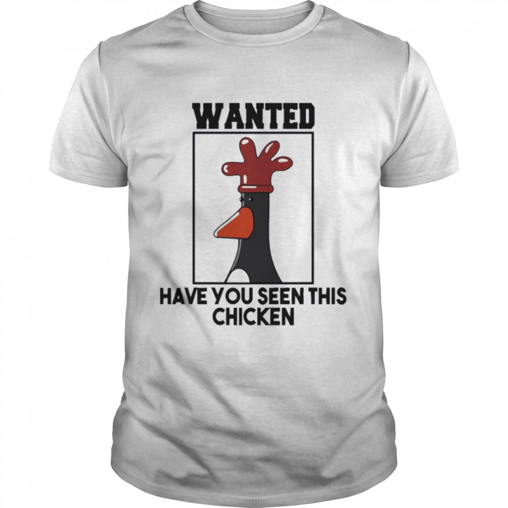 Have You Seen This Chicken  Classic Men's T-shirt