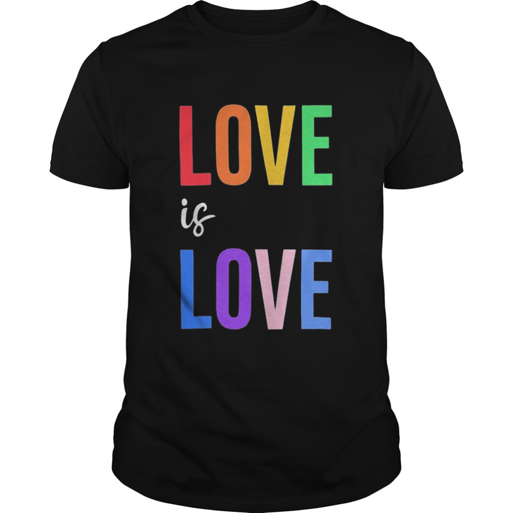 Love is Love Pride Graphic Shirt