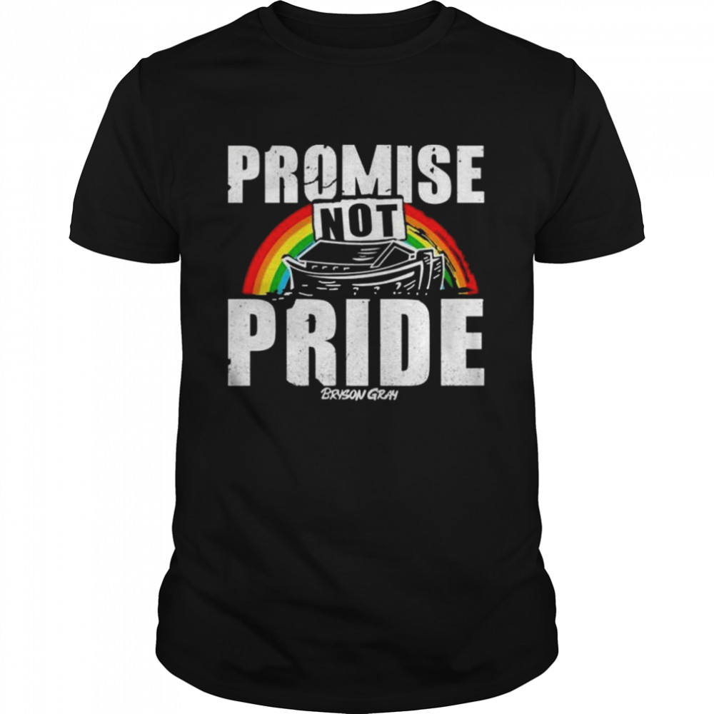 Promise not pride shirt
