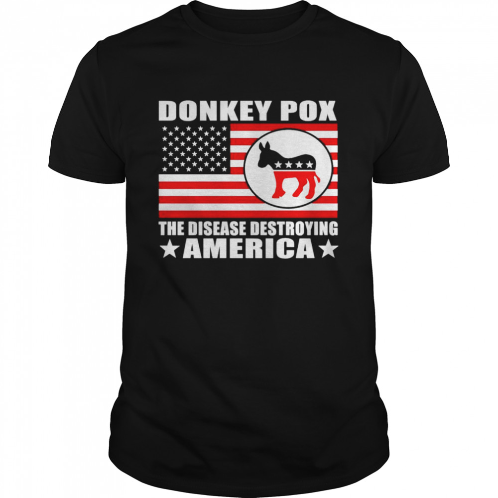 Donkey Pox The Disease Destroying America unisex t-shirt and hoodie Classic Men's T-shirt