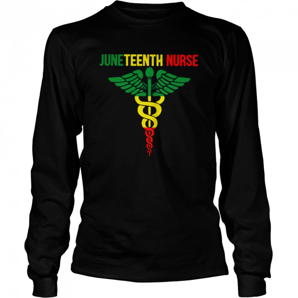 Juneteenth Nurse  Long Sleeved T-shirt