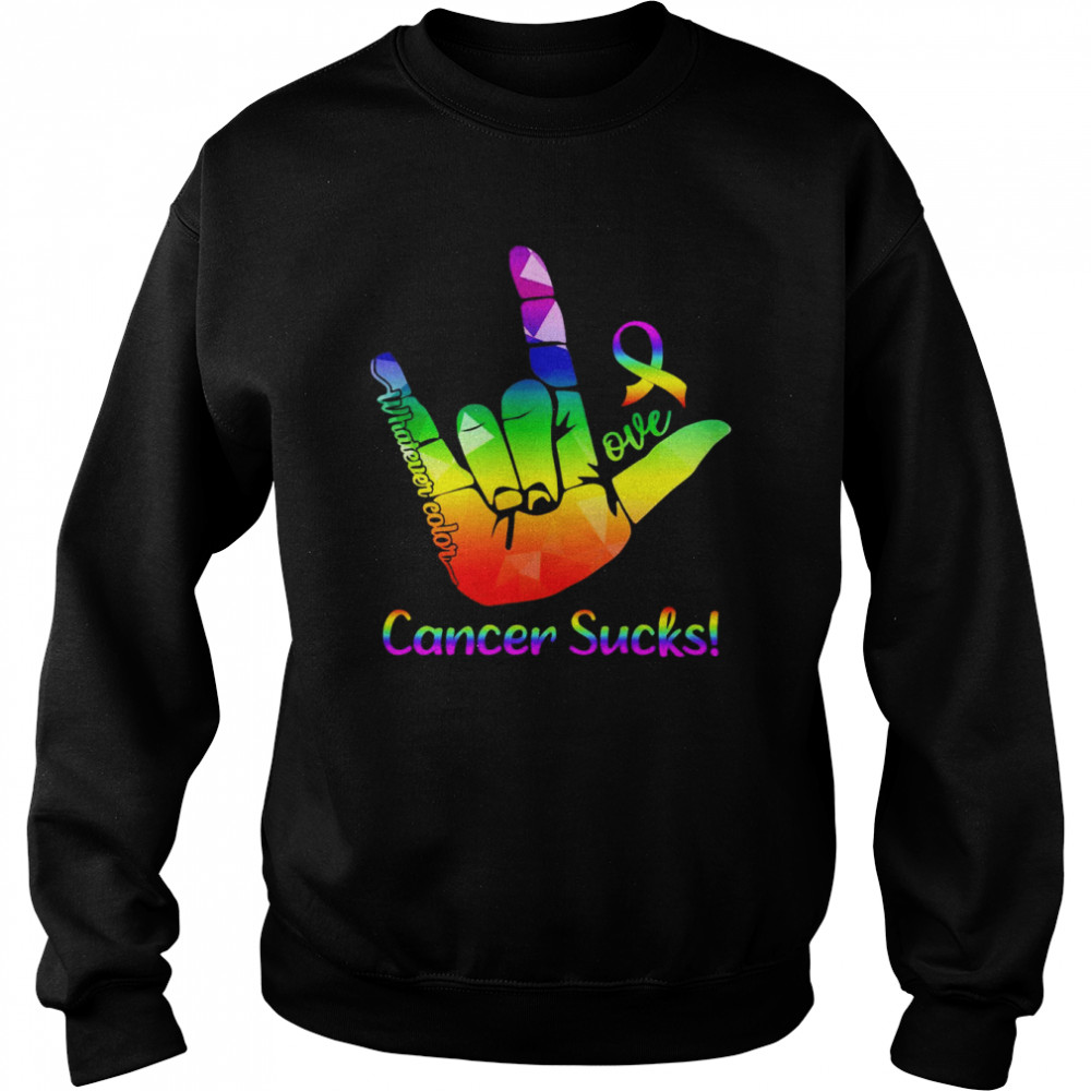 Love Whatever Color Cancer Sucks Hand Sign Love  Unisex Sweatshirt