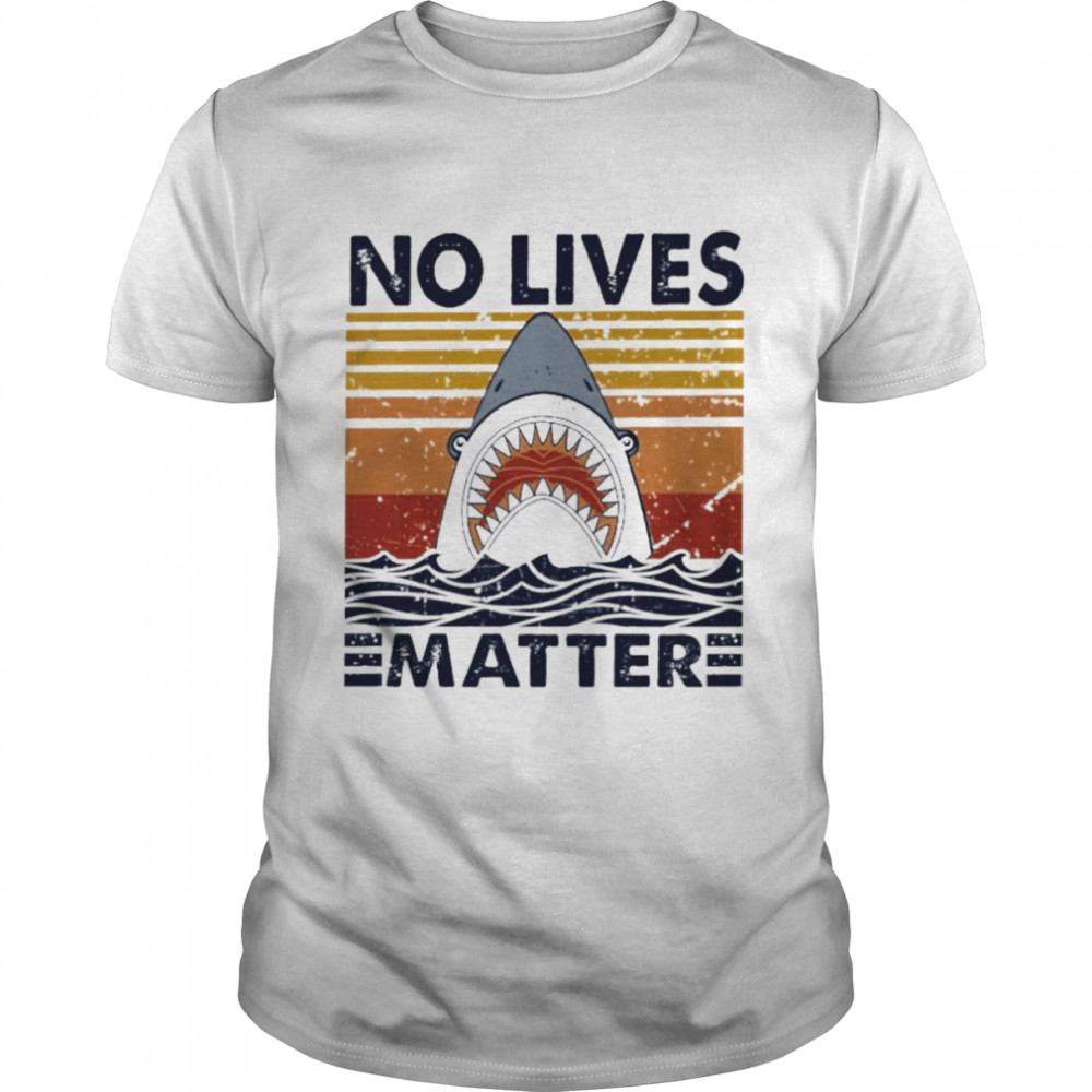 Shark No Lives Matter Vintage T-Shirt
