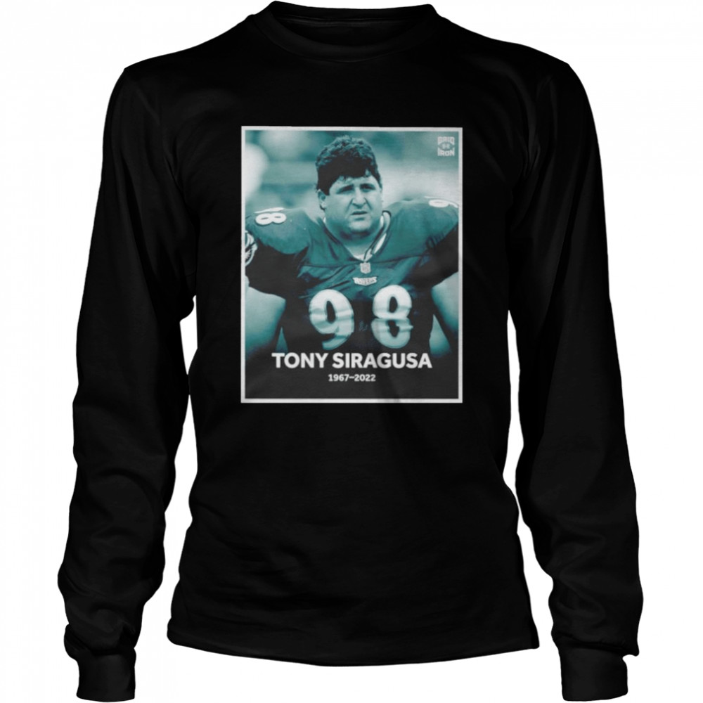 Tony Siragusa RIP 1967-2022 T- Long Sleeved T-shirt