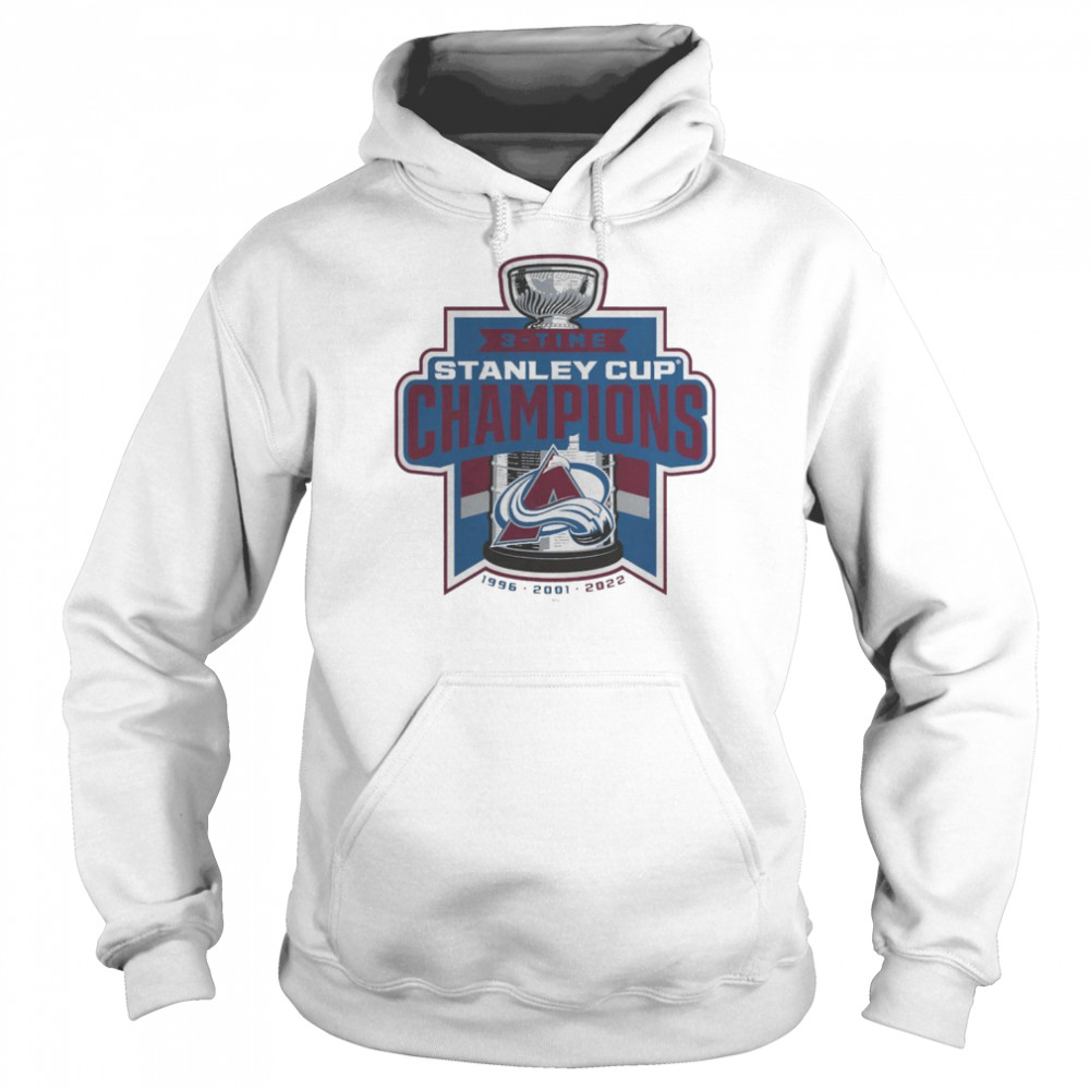 3-Time Colorado Avalanche Stanley Cup Champions 1996 2001 2022 T- Unisex Hoodie