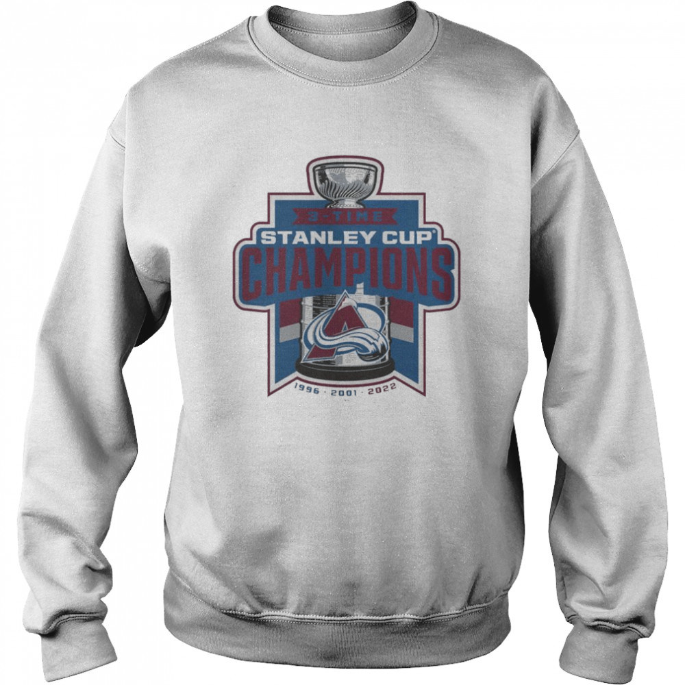 3-Time Colorado Avalanche Stanley Cup Champions 1996 2001 2022 T- Unisex Sweatshirt