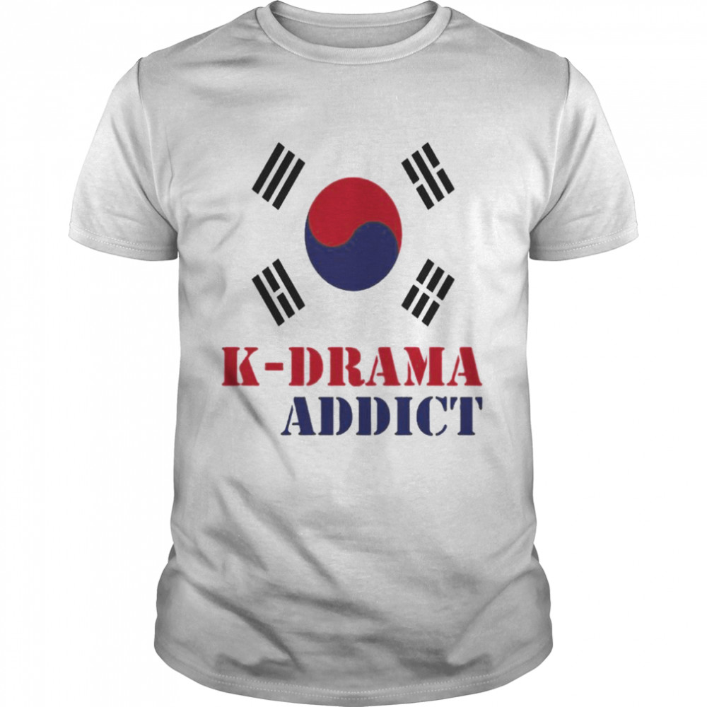 Kdrama Addict Shirt