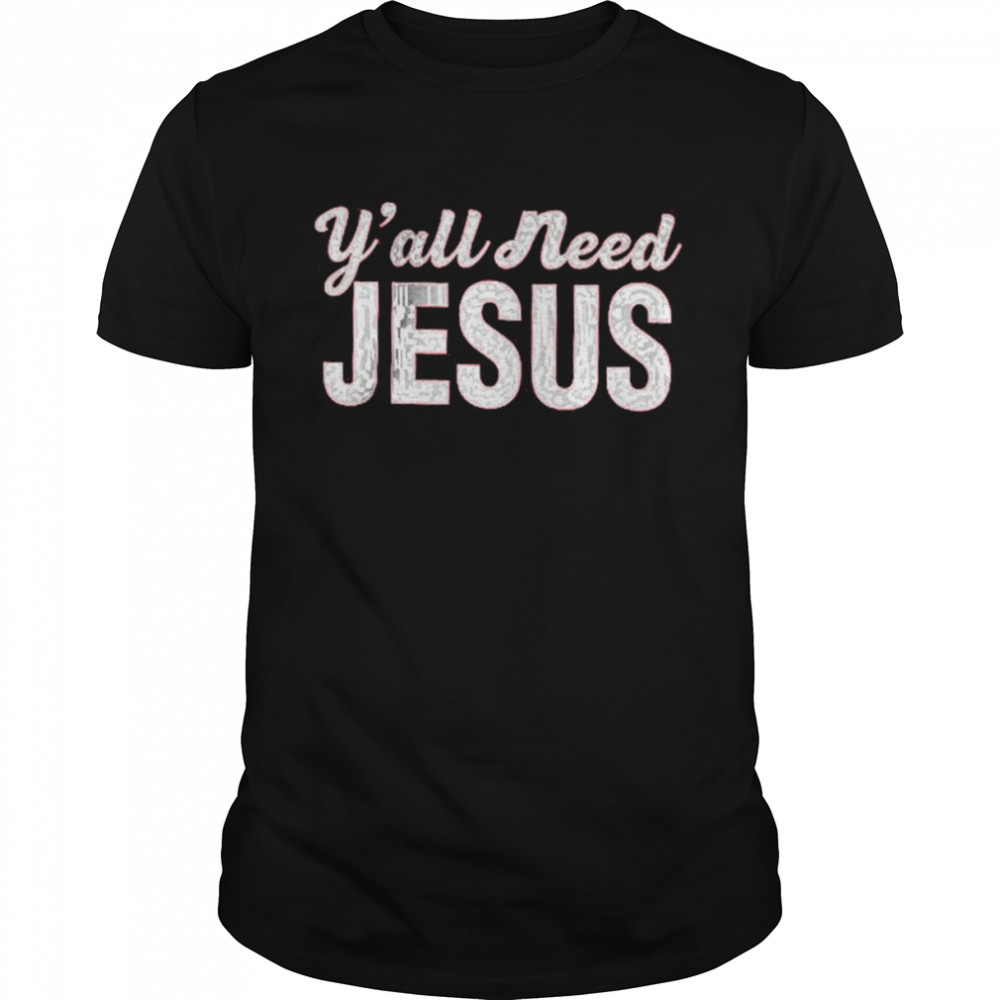 Wnba League Fits A’ja Wilson Y’all Need Jesus T-Shirt