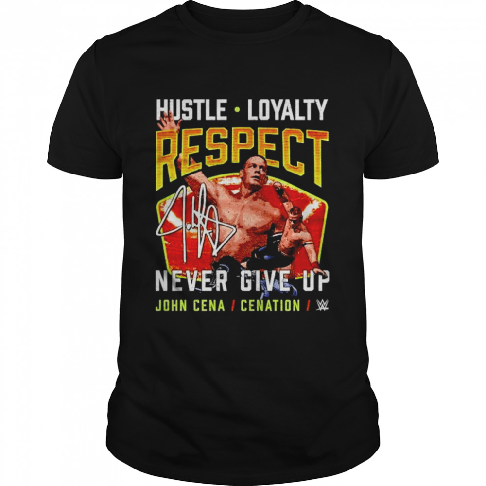 John Cena Hustle Loyalty Respect never give up shirt Classic Men's T-shirt