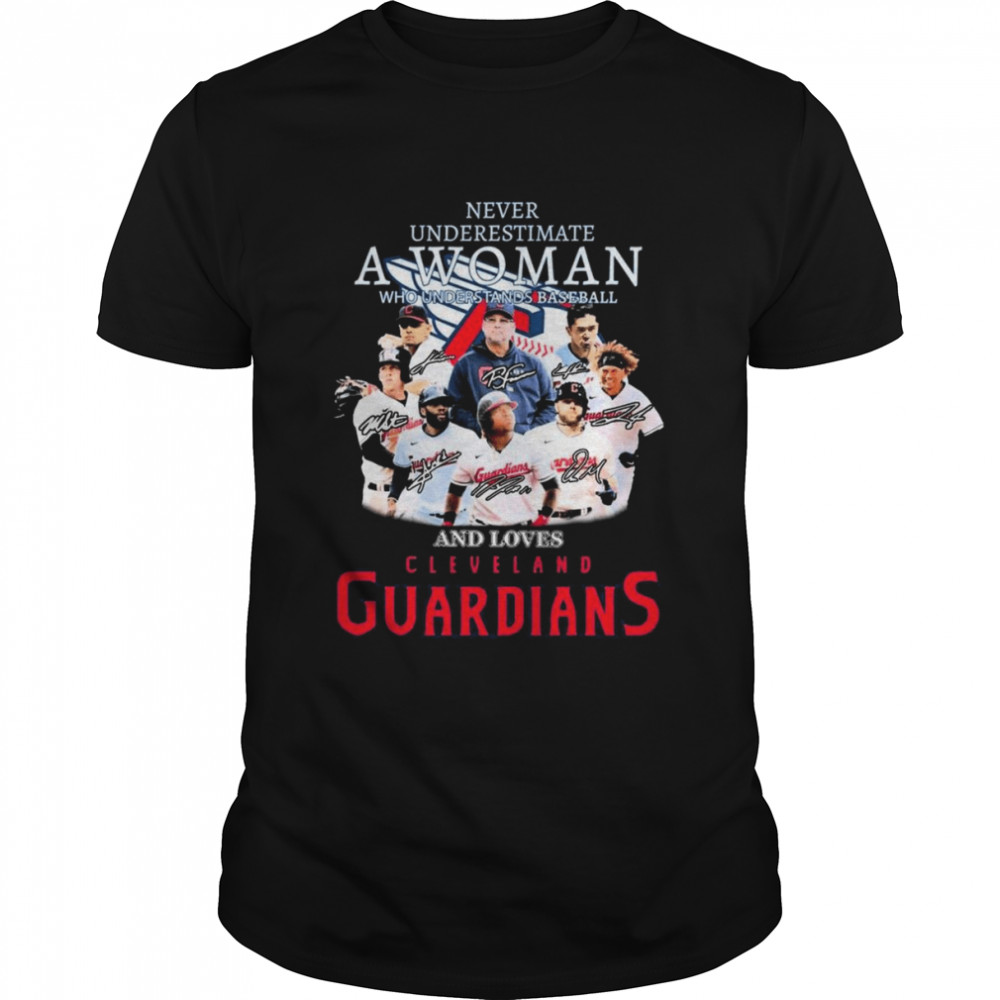 Never Underestimate A Woman Who Understands Baseball And Loves Cleveland Guardians 2022 Signatures  Classic Men's T-shirt
